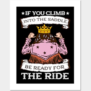 If You Climb Into The Saddle Be Ready For The Ride I Horse Posters and Art